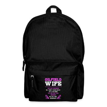Oil Rig Oil Field Oil Rig Wife - Backpack - black - Front