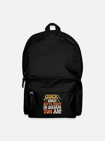 Guck Mich Nicht In Diesem Ton An Frech Büro Spruch - Rucksack - Schwarz