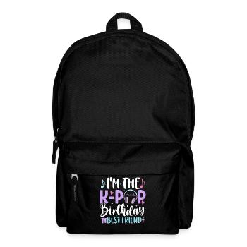 I'm The K Pop Birthday Best Friend - Backpack - black - Front