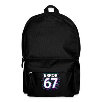 Error 67 Six Seven Glitch Cyber Meme Gift Idea - Backpack - black - Front
