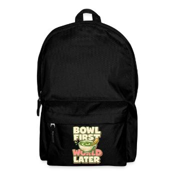 Erst Matcha, dann Welt | Tee Humor - Rucksack - Schwarz - Vorne