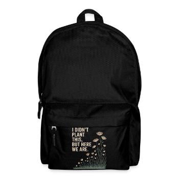 Je n’ai pas planté ça, mais nous y voilà - Sac à dos - noir - Devant