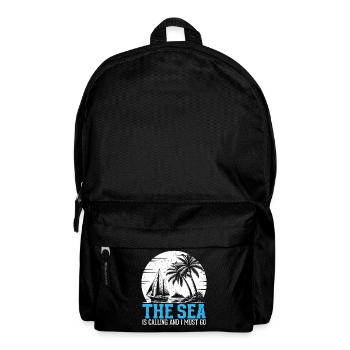 The Sea Is Calling And I Must Go Captain Sail Sail - Backpack - black - Front