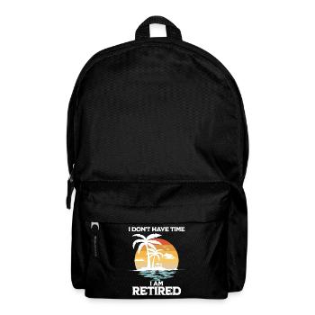 Ruhestand Keine Zeit - Rucksack - Schwarz - Vorne