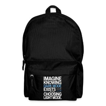 Dark Mode Exists Programmierer IT Nerd Coder Büro - Rucksack - Schwarz - Vorne