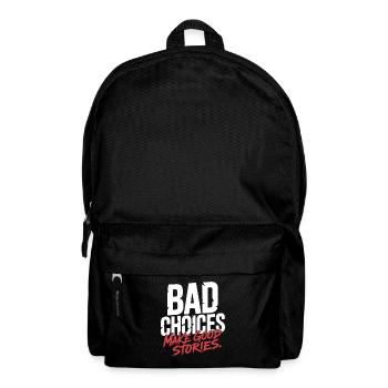Bad Choices Make Good Stories Festival Party Trip - Backpack - black - Front