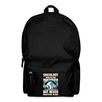 Sociology Where We Make Theories But Never - Backpack - black - Front
