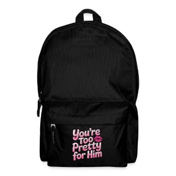 Too Pretty For Him Best Friend BFF Ex Breakup - Backpack - black - Front