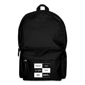 Wenn Jungler NO SMITE hat - Rucksack - Schwarz - Vorne