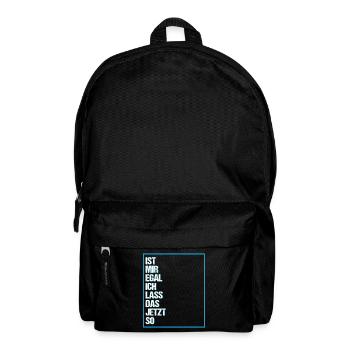 Ist mir Egal ich lass das jetzt so Lustiges Spruch - Rucksack - Schwarz - Vorne