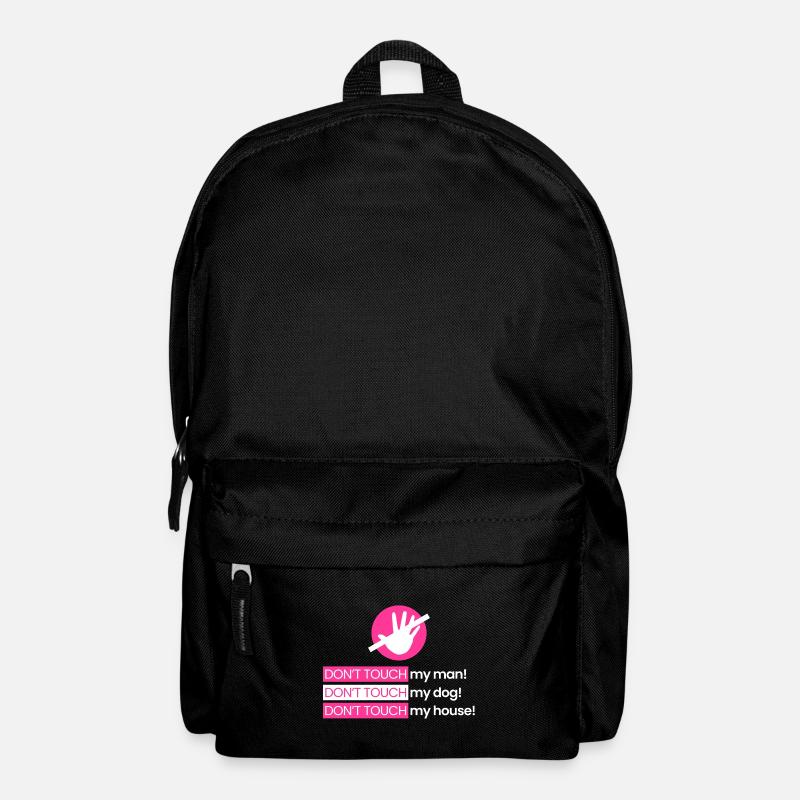 Don't touch my husband, my dog, my home - Backpack - black
