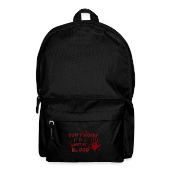 Keine Sorge - Nicht mein Blut - lustiger Spruch - Rucksack - Schwarz - Vorne