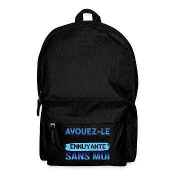 AVOID IT LIFE WOULD BE ENUNIANT WITHOUT ME - Backpack - black - Front