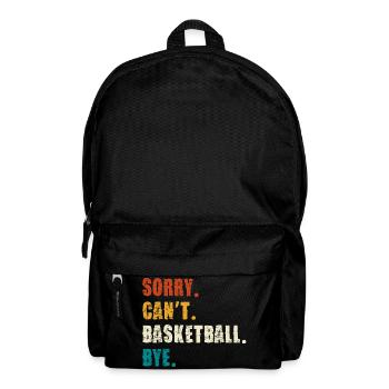 Sorry Can't Basketball Bye - Rucksack - Schwarz - Vorne