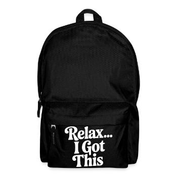 Relax... I Got This - Backpack - black - Front