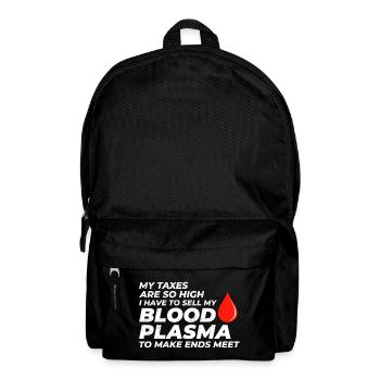 Steuerprobleme und Blutplasma-Wortspiele Besteuerung Lustig - Rucksack - Schwarz - Vorne