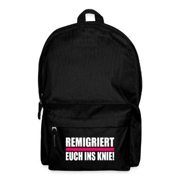 remigriert euch ins knie - Rucksack - Schwarz - Vorne