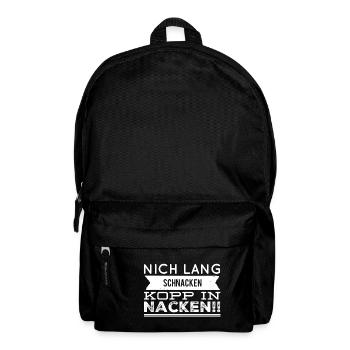 Nich lang Schnacken, Kopp in Nacken - Rucksack - Schwarz - Vorne