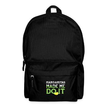 Margaritas Made Me Do It Gift - Rucksack - Schwarz - Vorne