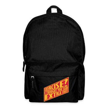 Exercise Extra Fries Quote - Backpack - black - Front