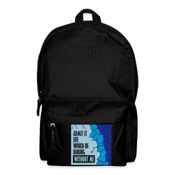 vie ennuyeuse sans moi - Sac à dos - noir - Devant