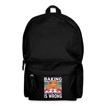 Baking Becausen Murder Is Wrong Baking Saying - Backpack - black - Front