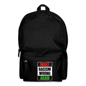"Make Racism Wrong Again" T-shirt Design - Rucksack - Schwarz - Vorne
