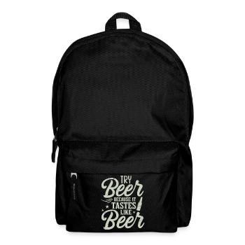 Probieren Sie Bier Denn Es Schmeckt Wie Bier - Rucksack - Schwarz - Vorne
