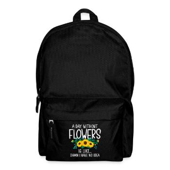 Ein Tag ohne Blumen ist wie... Verdammt, ich habe keinen Ausweis - Rucksack - Schwarz - Vorne