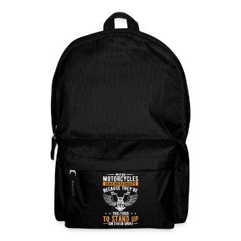 Why Do Motorcycles Have Kickstands? Because They'r - Backpack - black - Front