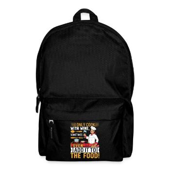 I only cook with wine, sometimes I even add it to - Backpack - black - Front
