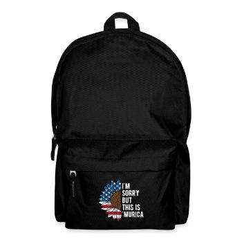 Sorry But This Is Murica Funny 4th of July Humor - Backpack - black - Front