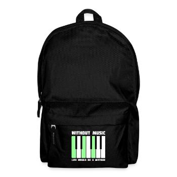 Sans musique, la vie serait une erreur - Sac à dos - noir - Devant
