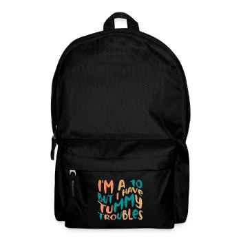 I'm A 10 But I Have Tummy Troubles Bowel Syndrome - Backpack - black - Front
