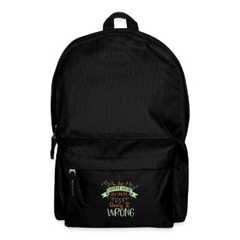 Sarcastic Gift Not a Control Freak You're Doing - Backpack - black - Front