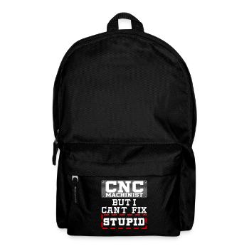 Funny Cnc Machinist Operator Work Quote Gift Idea - Backpack - black - Front