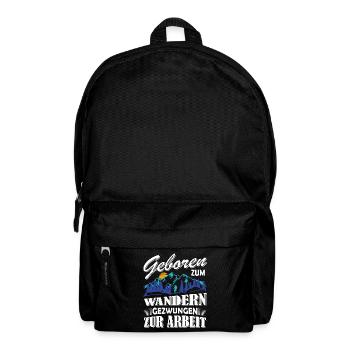 Geboren zum Wandern gezwungen zur Arbeit - Rucksack - Schwarz - Vorne