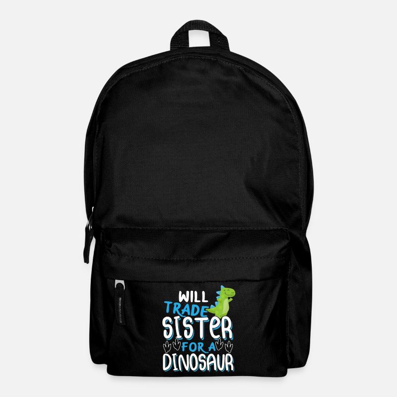 Funny TRex Will Trade Sister For A Dinosaur - Backpack - black