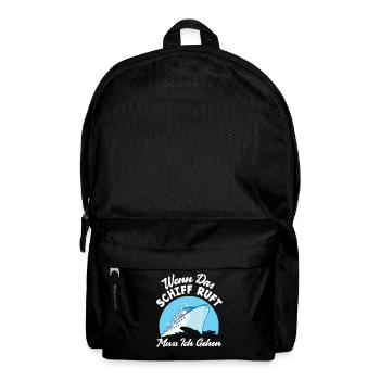 Wenn Das Schiff Ruft Muss Ich Gehen Kreuzfahrt - Rucksack - Schwarz - Vorne