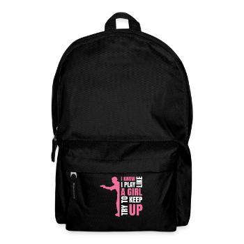 I Know I Play Like A Girl Try To Keep Up - Rucksack - Schwarz - Vorne