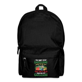 Grow old when you stop gardening. - Backpack - black - Front