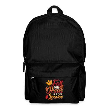 Fall for Jesus, He Never Leaves the Religious - Backpack - black - Front