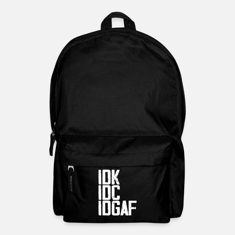 IDK, IDC, IDGAF Lustiges Zitat - Rucksack - Schwarz