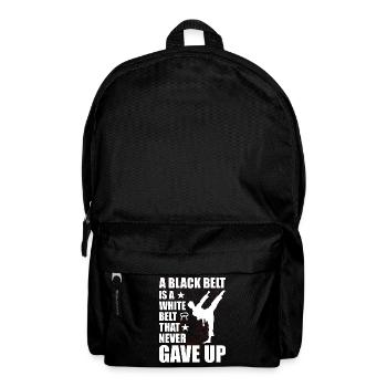 A Black Belt is a White Belt that never gave up - Backpack - black - Front