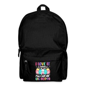 I love it when you call me Big Hoppa - Backpack - black - Front