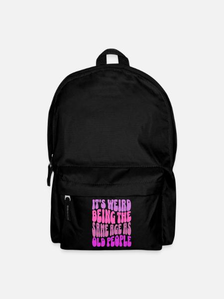 It's Weird Being The Same Age As Old People Lustig - Rucksack - Schwarz