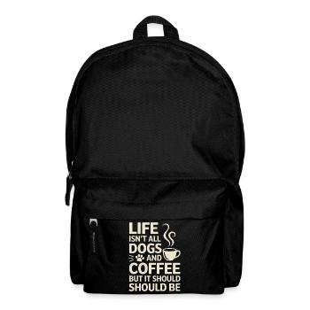 Kaffee Spruch Hunde Lustiges Kaffee Geschenk - Rucksack - Schwarz - Vorne