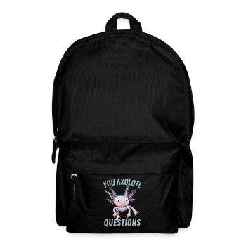 You Axolotl Questions Axolotl Liebhaber - Rucksack - Schwarz - Vorne