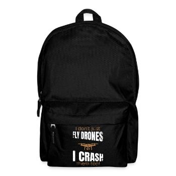 I don't just fly drones I crash them too - Backpack - black - Front