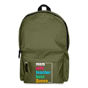 Mom Wife Teacher Queen Shirt - Backpack - olive green - Front